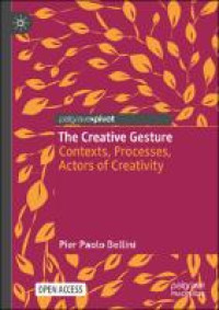 E-book The Creative Gesture: Contexts, Processes, Actors of Creativity