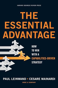 E-book The Essential Advantage: How to Win with a Capabilities-Driven Strategy Image of E-book The Essential Advantage: How to Win with a Capabilities-Driven Strategy