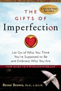 E-book The Gifts of Imperfection: Embrace Who You Are