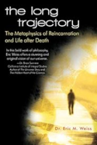 E-book The Long Trajectory : Reincarnation and Life After Death