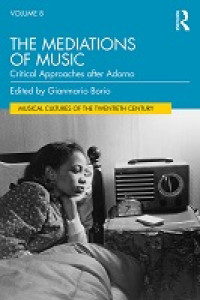 E-book The Mediations of Music: Critical Approaches after Adorno Image of E-book The Mediations of Music: Critical Approaches after Adorno
