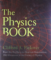 E-book The Physics Book: From the Big Bang to Quantum Resurrection, 250 Milestones in the History of Physics Image of E-book The Physics Book: From the Big Bang to Quantum Resurrection, 250 Milestones in the History of Physics