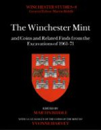 E-Book The Winchester Mint and Coins and Related Finds from the Excavations of 1961-71