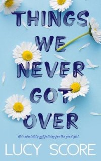 E-Book Things We Never Got Over
