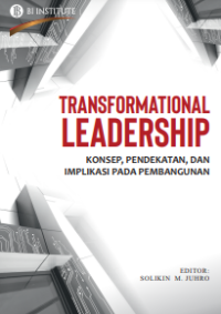 E-book Transformational Leadership : Konsep, Pendekatan, dan Implikasi pada Pembangunan