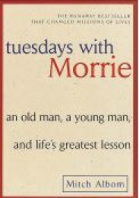 E-book Tuesdays with Morrie : An Old Man, A Young Man, and Life's Greatest Lesson