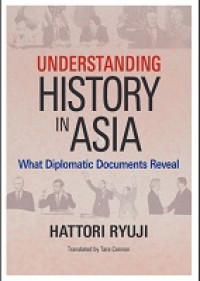 E-book Understanding History in Asia: What Diplomatic Documents Reveal Image of E-book Understanding History in Asia: What Diplomatic Documents Reveal