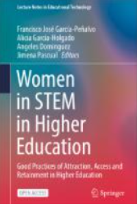 E-book Women in STEM in Higher Education : Good Practices of Attraction, Access and Retainment in Higher Education Image of E-book Women in STEM in Higher Education : Good Practices of Attraction, Access and Retainment in Higher Education