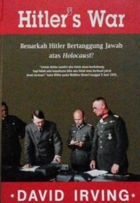 Hitler's war : Benarkah Hitler Bertanggung jawab atas Holocaust
