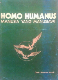 Homo humanus : Manusia yang manusiawi