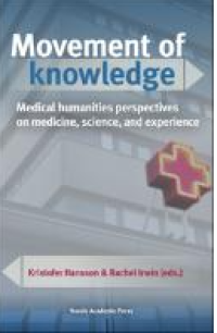 E-book Movement of knowledge : Medical humanities perspectives on medicine, science, and experience
