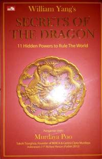 Secrets of the dragon : 11 Hidden powers to rule the world