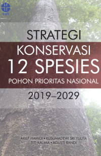 E-book Strategi konservasi 12 spesies pohon prioritas nasional 2019-2029